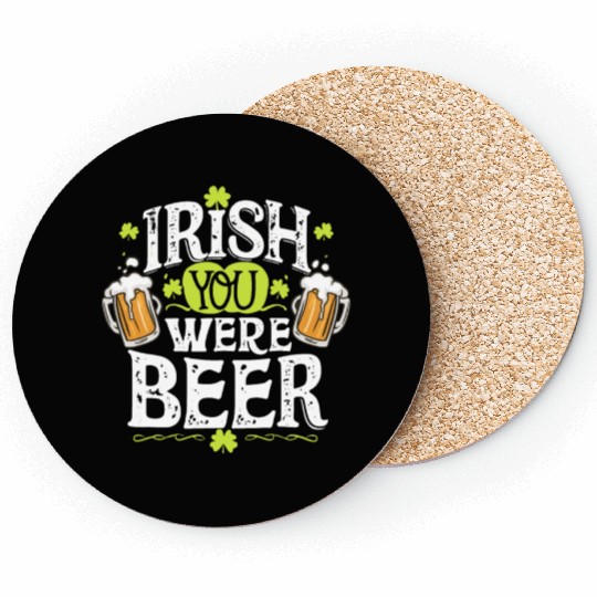Irish you were beer Coasters