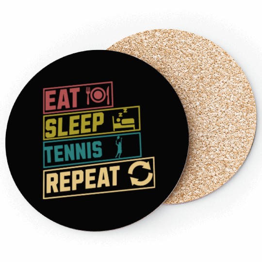 Eat sleep tennis repeat hobby Coasters