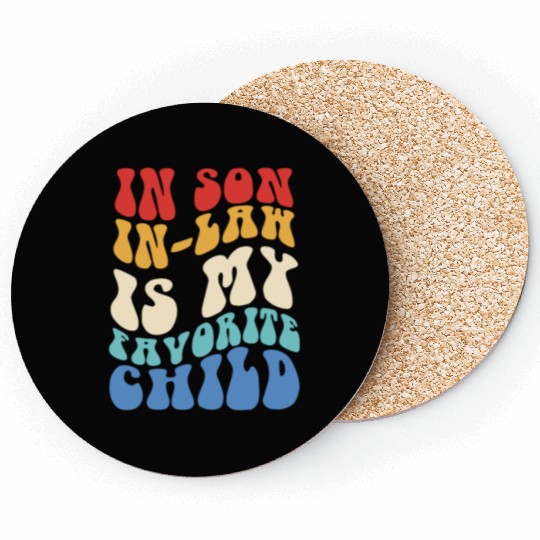 My Son In Law Is My Favorite Child Coasters