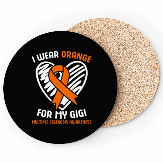I Wear Orange For My Gigi Multiple Sclerosis Aware Coasters