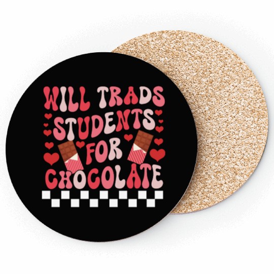 WILL TRADS STUDENTS FOR CHOCOLATE FUNNY VALENTINE Coasters