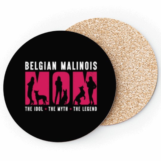 Belgian Malinois Lover Mom The Idol The Pet Lover Coasters