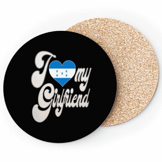 HondurasI Love My Honduran Girlfriend Coasters