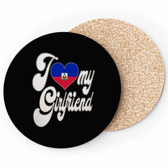 HaitiI Love My Haitian Girlfriend Coasters