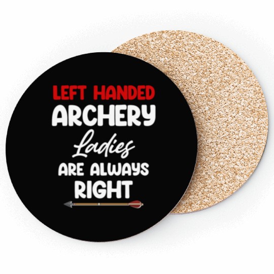 Left-Handed Archery Ladies Are Always Right Bows Coasters