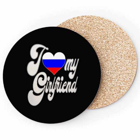 RussiaI Love My Russian Girlfriend Coasters
