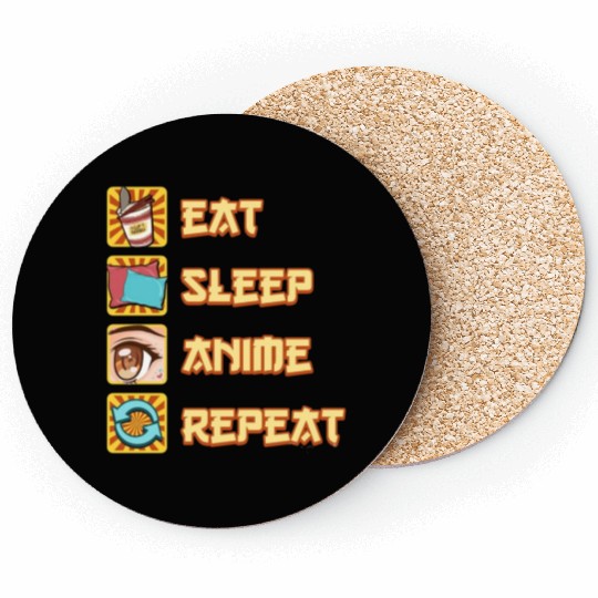 funny eat sleep anime repeat the perfect presents Coasters