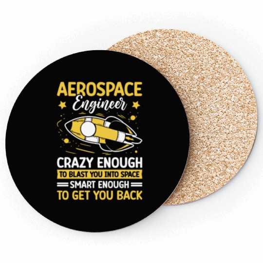 Aerospace Engineer Blast Into Space Get You Back Coasters