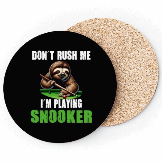 Funny Sloth Snooker I Don't Rush Me I'm Playing Coasters
