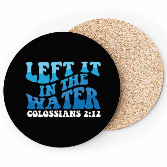Left It In The Water Christian Religious Baptism Coasters