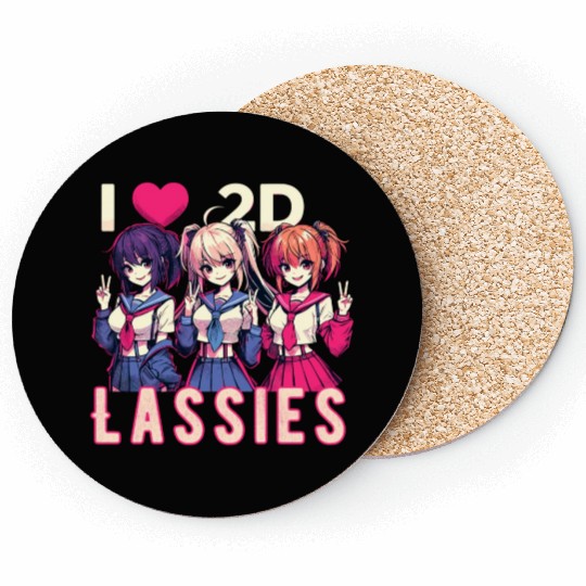 I Love 2D Lassies Anime Manga Waifu Otaku Novel Coasters