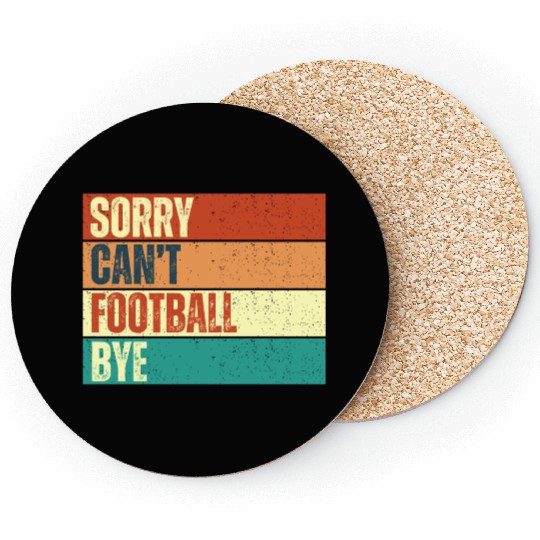 Sorry Can't Football Bye Coasters