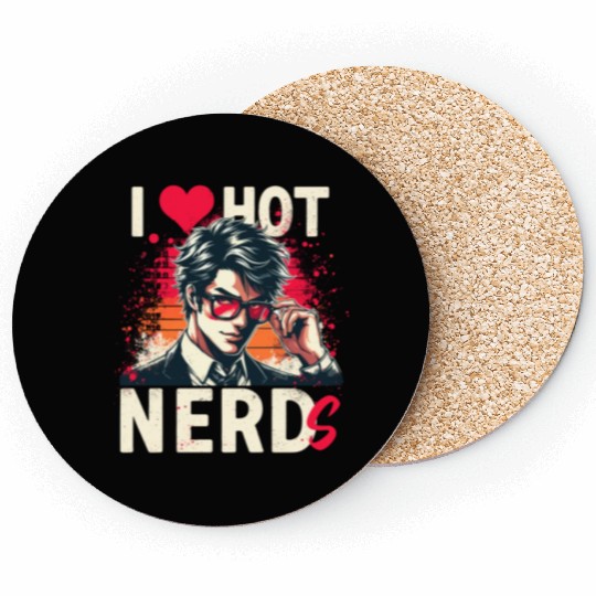 I Love Hot Nerds Anime Manga Husbando Smart Geek Coasters