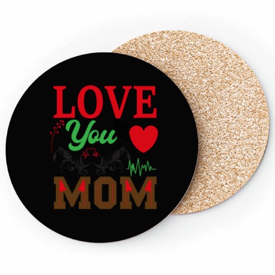 I Love You Mom Coasters