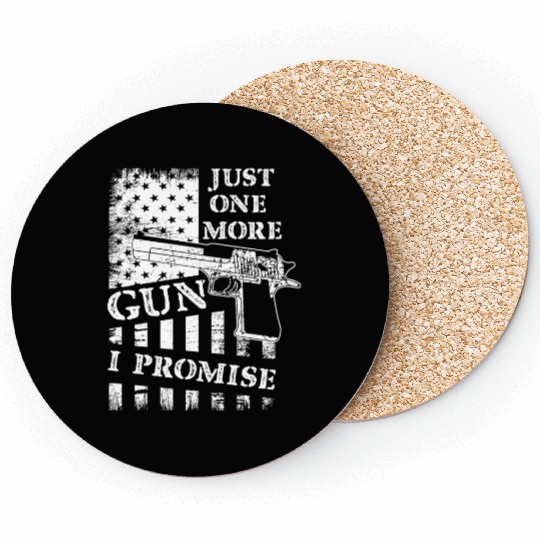 Just One More Gun I Promise Coasters