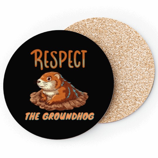 respect the groundhog Coasters