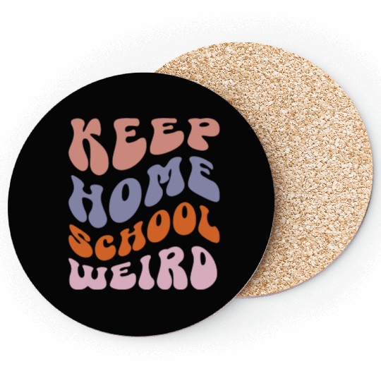 Keep Homeschool Weird Coasters