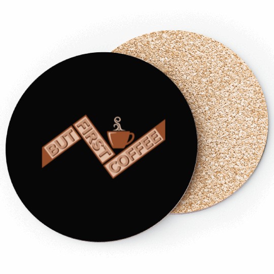 But First Coffee Funny Addicted Caffeine Lover Coasters