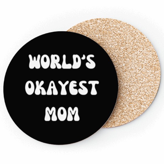 WORLD S OKEYEST MOM Design Gift For Mother's Day. Coasters