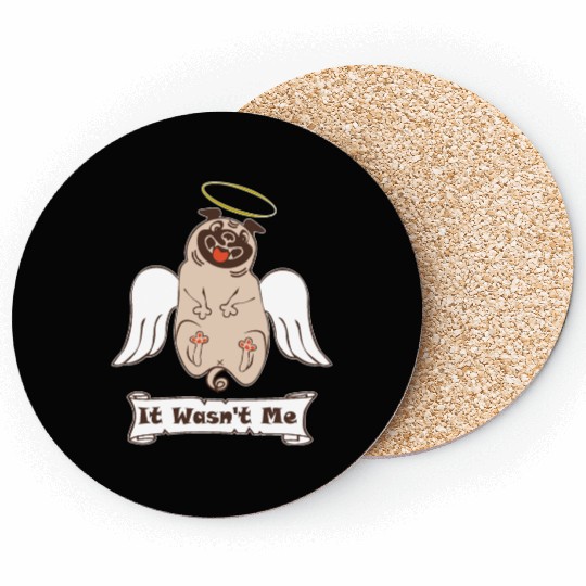 It Was not Me pug dog with angel wings and nimbus Coasters