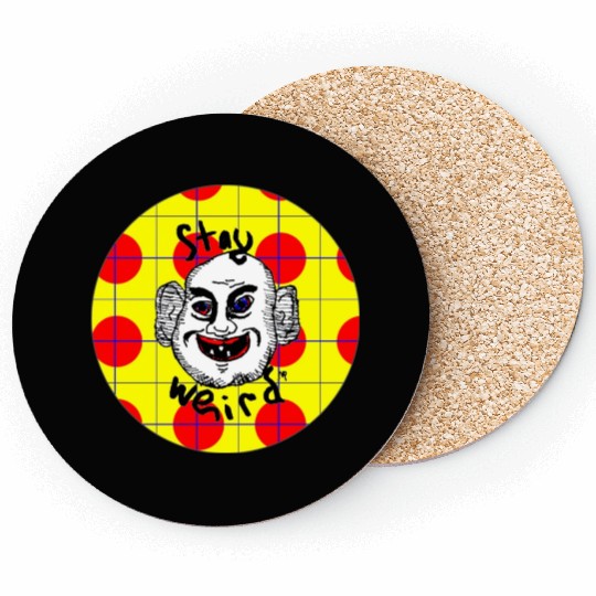 Stay Weird Coasters