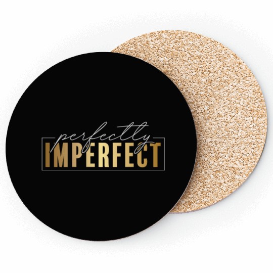Perfectly Imperfect (white) Coasters