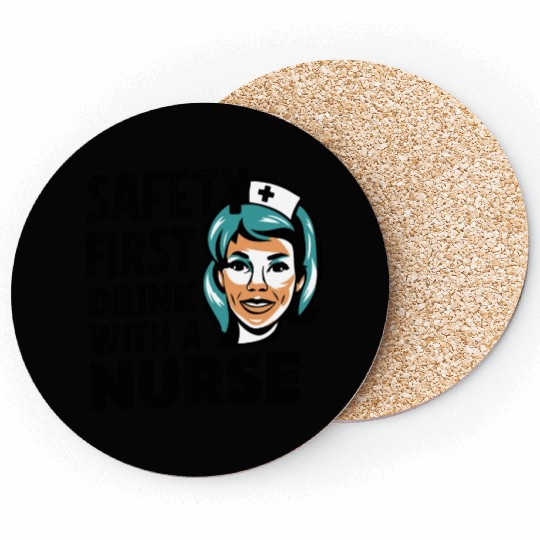 Safety first drink with a nurse Coasters