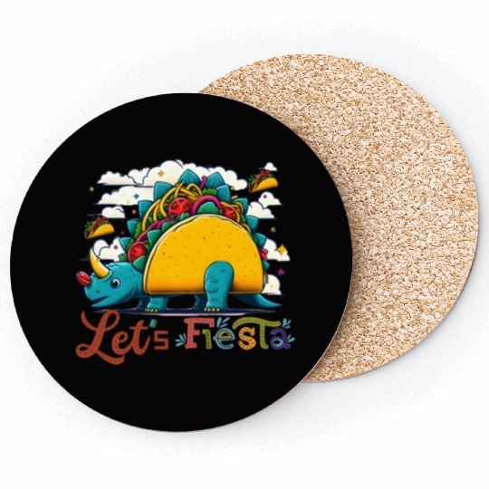 Let's Fiesta , Cinco de mayo with TacoSaurus Coasters