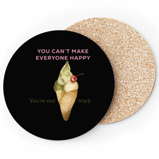 Funny quote|Be You |You’re Not ice cream Truck Coasters
