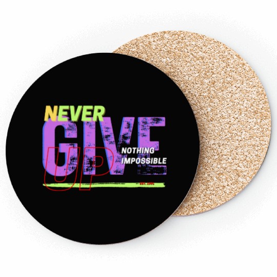 never give up Coasters