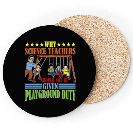 Teachers Should Not Be Given Playground Duty 15 Coasters
