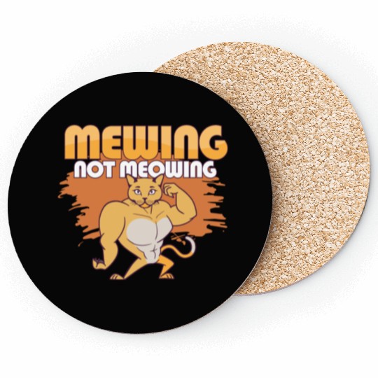 Mewing Not Meowing Funny Cat Meme Jawline Coasters