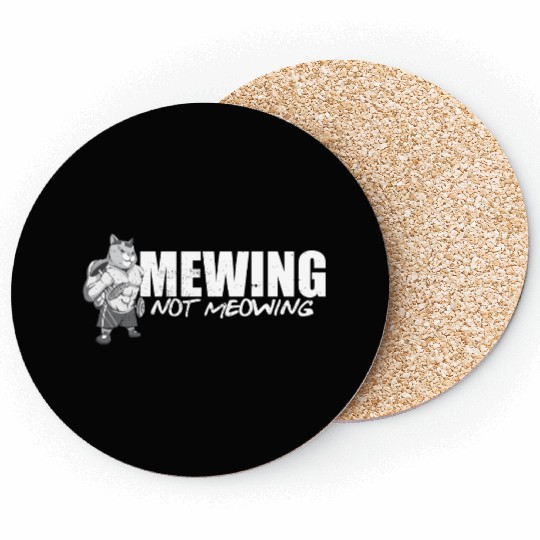 Funny Cat Meme Mewing Not Meowing Jawline Coasters