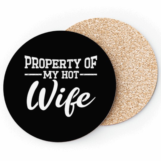 Property Of My Hot Wife Funny Husband Couple Coasters