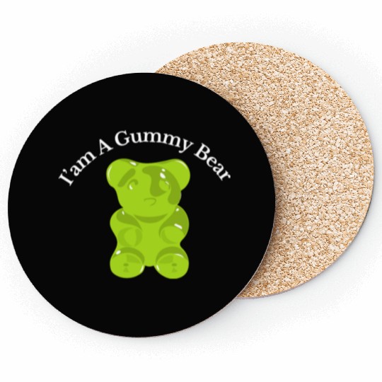 I'm A Gummy Bear Coasters
