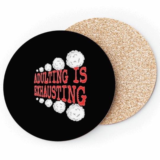 Adulting is So Exhausting Coasters