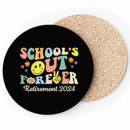 School s Out Forever Gifts Retired Teacher Coasters