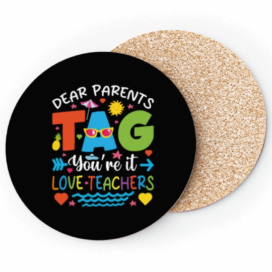 Dear Parents Tag You're It Love Teachers Coasters
