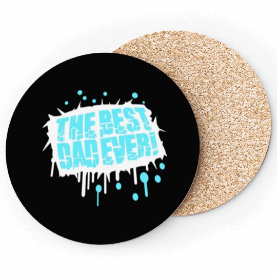 The Best Dad Ever Coolest Daddy in the World Love Coasters