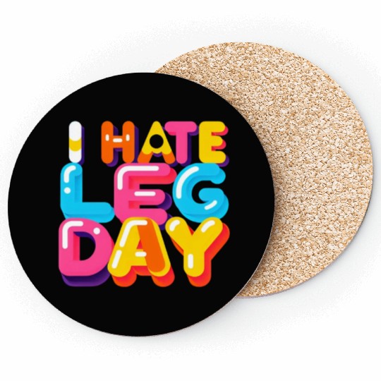 I Hate Leg Day 33 Coasters