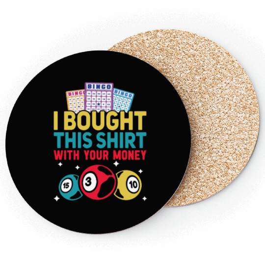 I Bought This With Your Money Bingo Coasters
