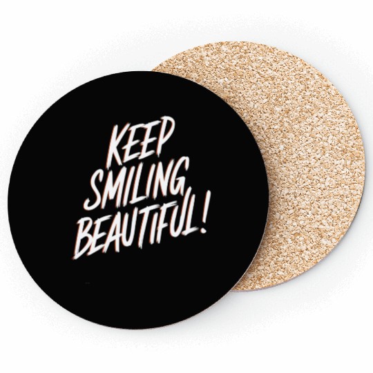 Keep Smiling Beautiful Positive Affirmation Coasters