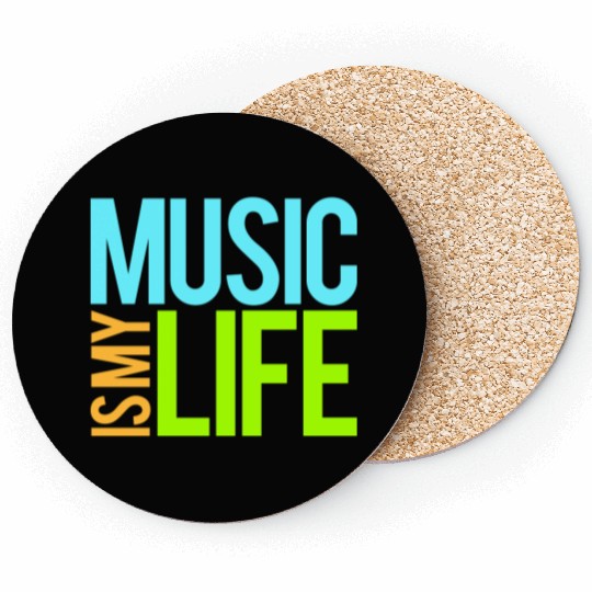 Music Is My Life Party Club Concert Sound Love Coasters
