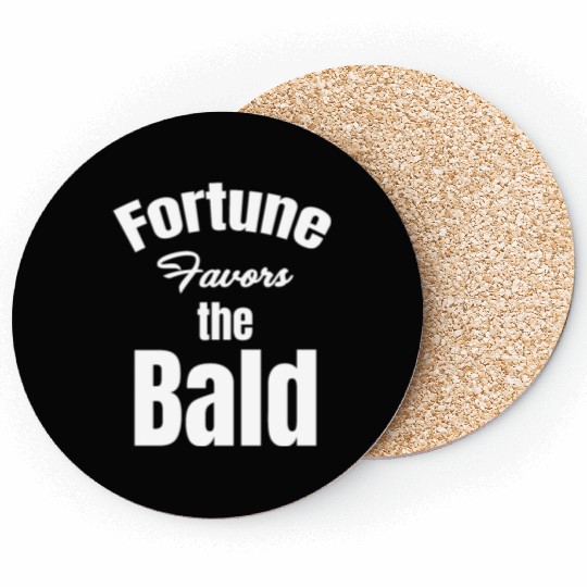 Fortune Favors The Bald Bearded Hairstylist Coasters