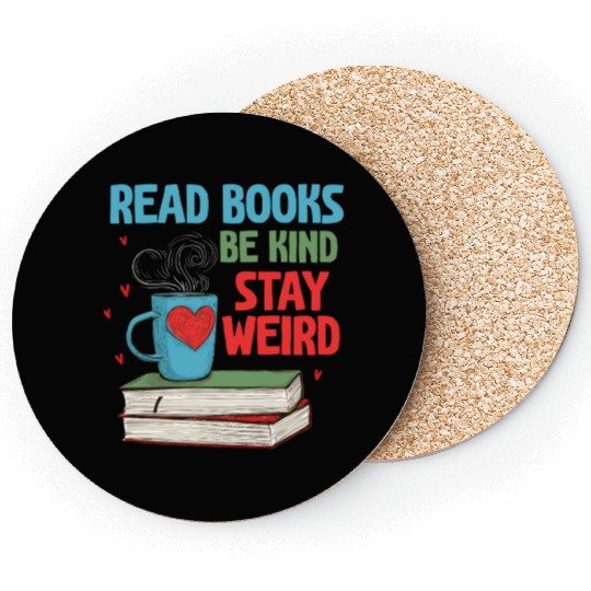 Read Books Be Kind Stay Weird Reading Coasters