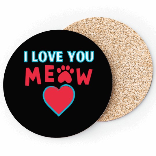 I Love You Meow Cat Owners Coasters