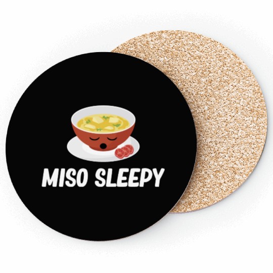 Miso Sleepy Miso Puns Asian Chinese Cuisine Coasters