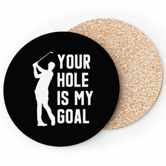 Your Hole Is My Goal Funny Golf Sport Gift Coasters