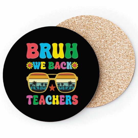 Bruh We Out Teachers End Of School Year Teacher Coasters