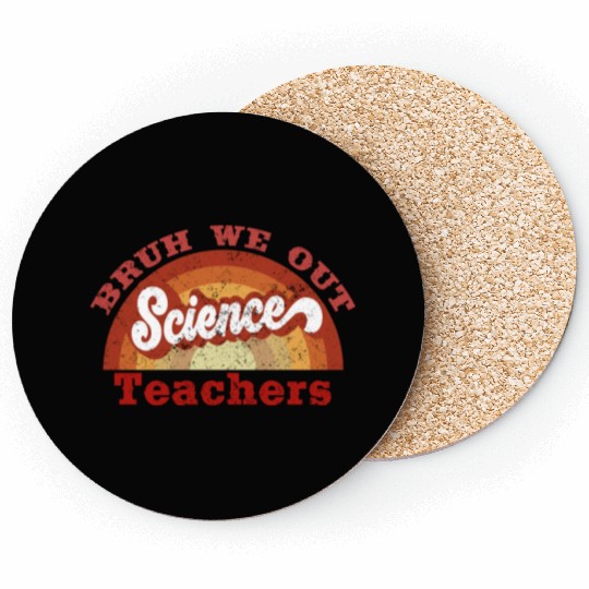 Bruh We Out Science Teacher Last Day Of School Coasters